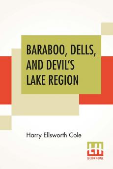 Baraboo Dells And Devil's Lake Region