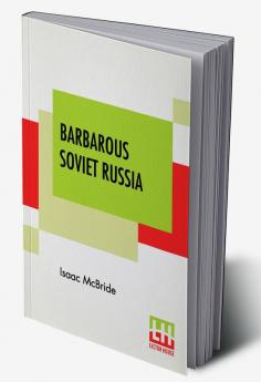 Barbarous Soviet Russia