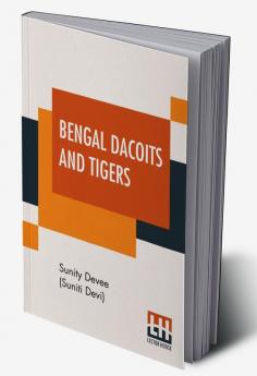 Bengal Dacoits And Tigers