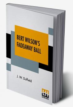 Bert Wilson's Fadeaway Ball