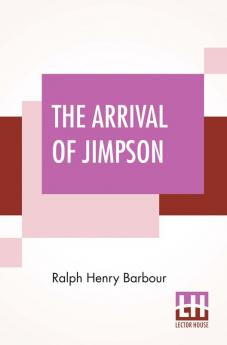 The Arrival Of Jimpson