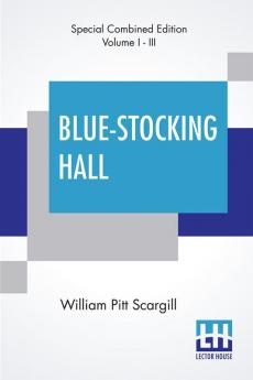 Blue-Stocking Hall (Complete)