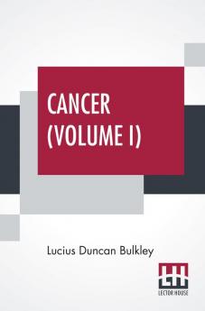 Cancer (Volume I)