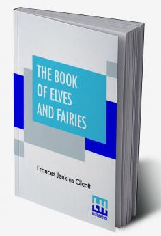 The Book Of Elves And Fairies