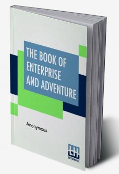 The Book Of Enterprise And Adventure