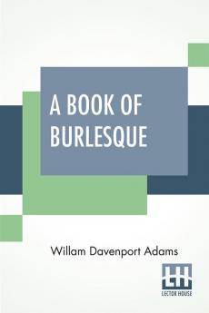 A Book Of Burlesque