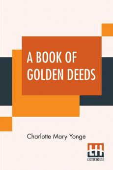 A Book Of Golden Deeds