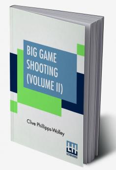 Big Game Shooting (Volume II)