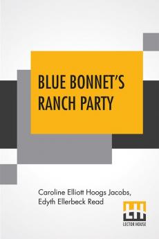 Blue Bonnet's Ranch Party