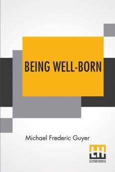 Being Well-Born