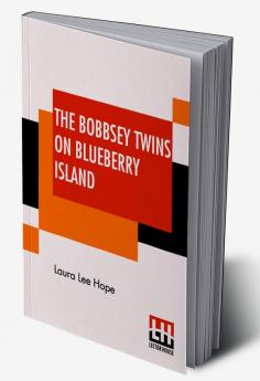 The Bobbsey Twins On Blueberry Island