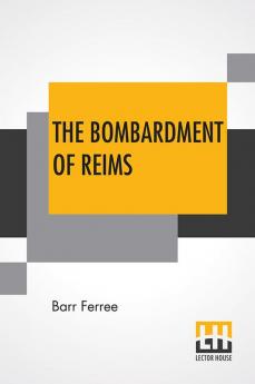 The Bombardment Of Reims