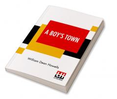 A Boy’s Town: Described For “Harper’s Young People”