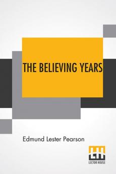 The Believing Years