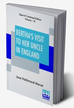 Bertha's Visit To Her Uncle In England (Complete)