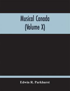 Musical Canada (Volume X)