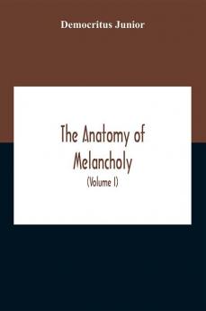 The Anatomy Of Melancholy