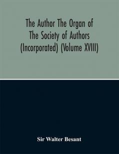 The Author The Organ Of The Society Of Authors (Incorporated)