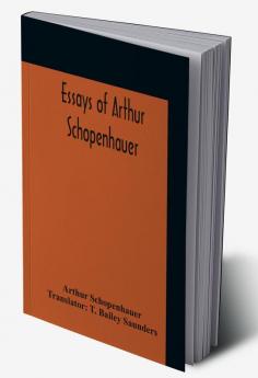 Essays Of Arthur Schopenhauer