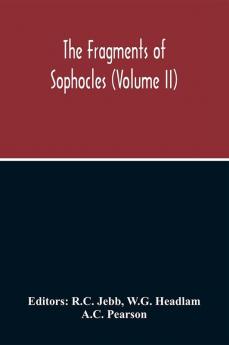 The Fragments Of Sophocles (Volume II)