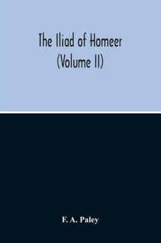 The Iliad Of Homeer (Volume II)