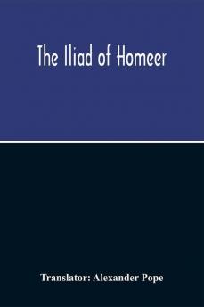 The Iliad Of Homeer