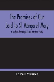 The Promises Of Our Lord To St. Margaret Mary