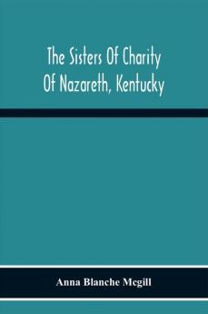 The Sisters Of Charity Of Nazareth Kentucky