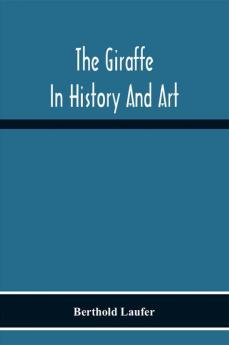 The Giraffe In History And Art