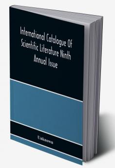 International Catalogue Of Scientific Literature Ninth Annual Issue (G Mineralogy) Including Petrology And Crystallography