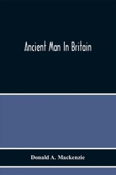 Ancient Man In Britain