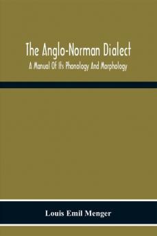 The Anglo-Norman Dialect