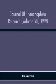 Journal Of Hymenoptera Research (Volume Vii) 1998