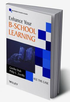 Enhance Your B - School Learning ACE the Case