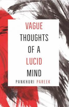 Vague Thoughts Of A Lucid Mind