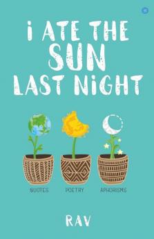 I Ate The Sun Last Night