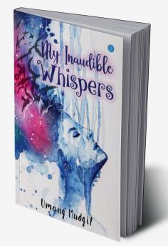 My Inaudible Whispers