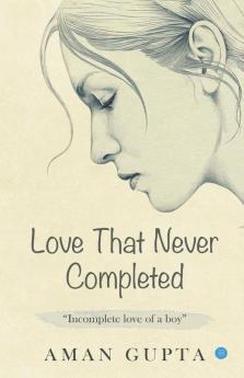 The Love That Never Completed