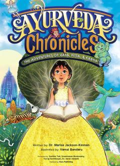 “Ayurveda Chronicles: The Adventures Of Vata Pitta & Kapha”