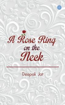 A Rose Ring on the Neck
