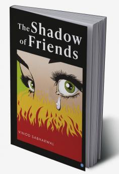 THE SHADOW OF FRIENDS