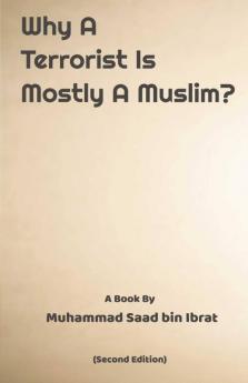 Why A Terrorist Is Mostly A Muslim?