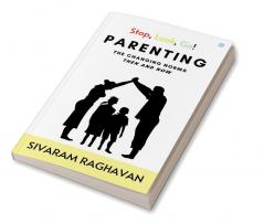 Stop Look Go! PARENTING THE CHANGING NORMS THEN AND NOW