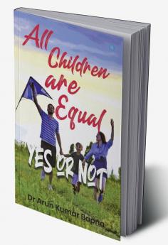 All Children are Equal Yes or Not