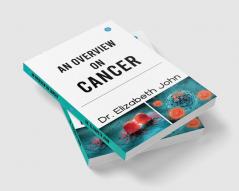 An Overview on Cancer