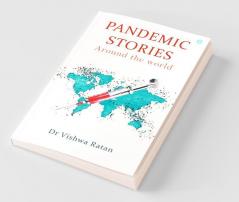 Pandemic Stories- Around The World