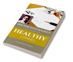 Doctor Integralist's Prescription to Healthy Living