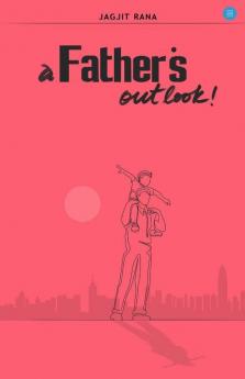 A Father'S Outlook