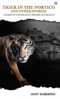 Tiger in the Portico and Other Stories