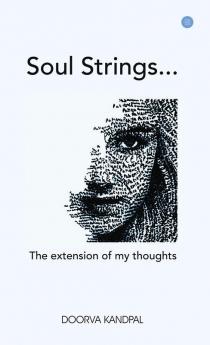 Soul strings: an extension of my thoughts.